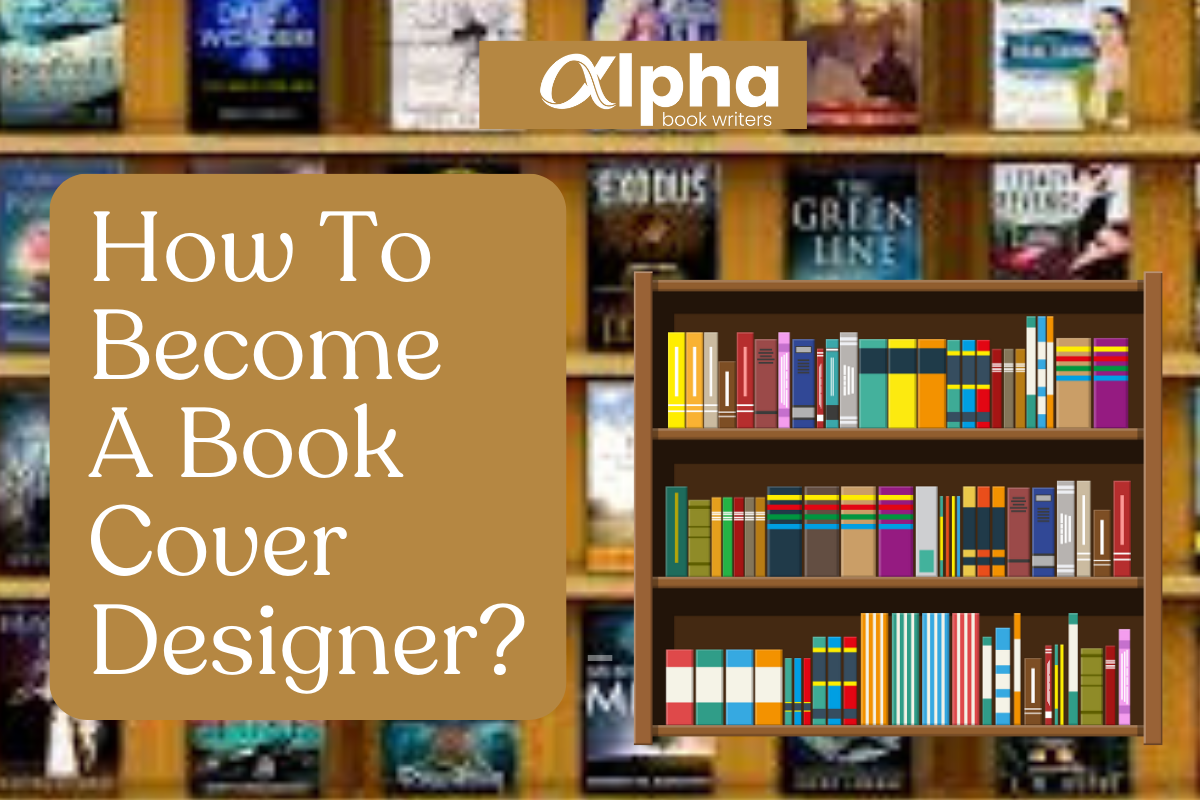 How To Become A Book Cover Designer?