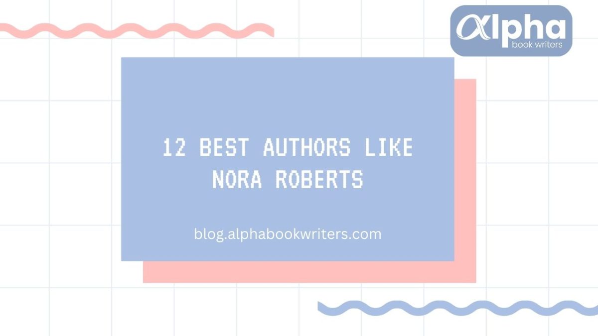 12 Best Authors Like Nora Roberts