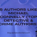 5 Authors Like Michael Connelly (Top Detective & Crime Authors)