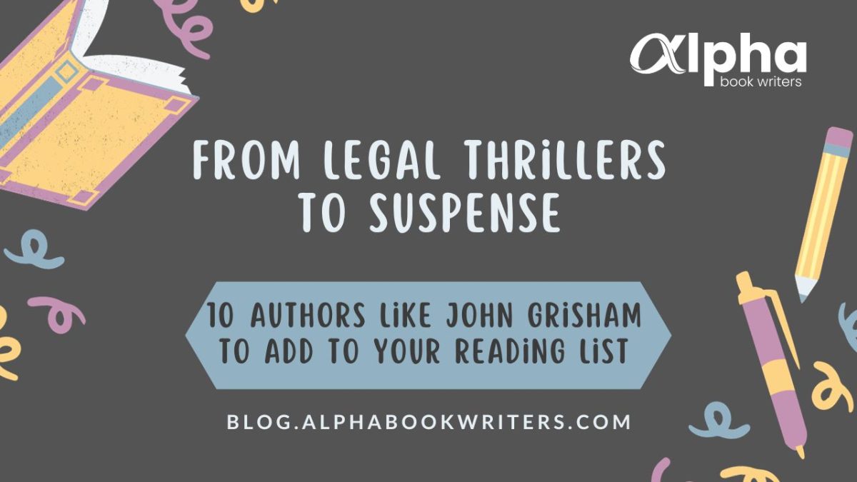 From Legal Thrillers To Suspense: 10 Authors Like John Grisham To Add To Your Reading List