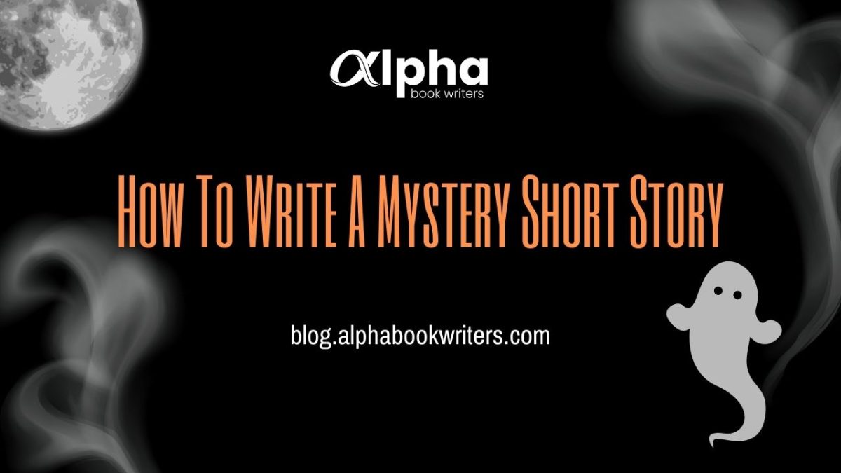 How To Write A Mystery Short Story