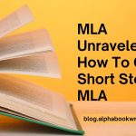 MLA Unraveled | How To Cite A Short Story MLA