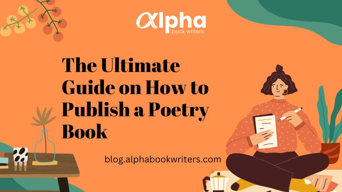 The Ultimate Guide To How To Publish A Poetry Book