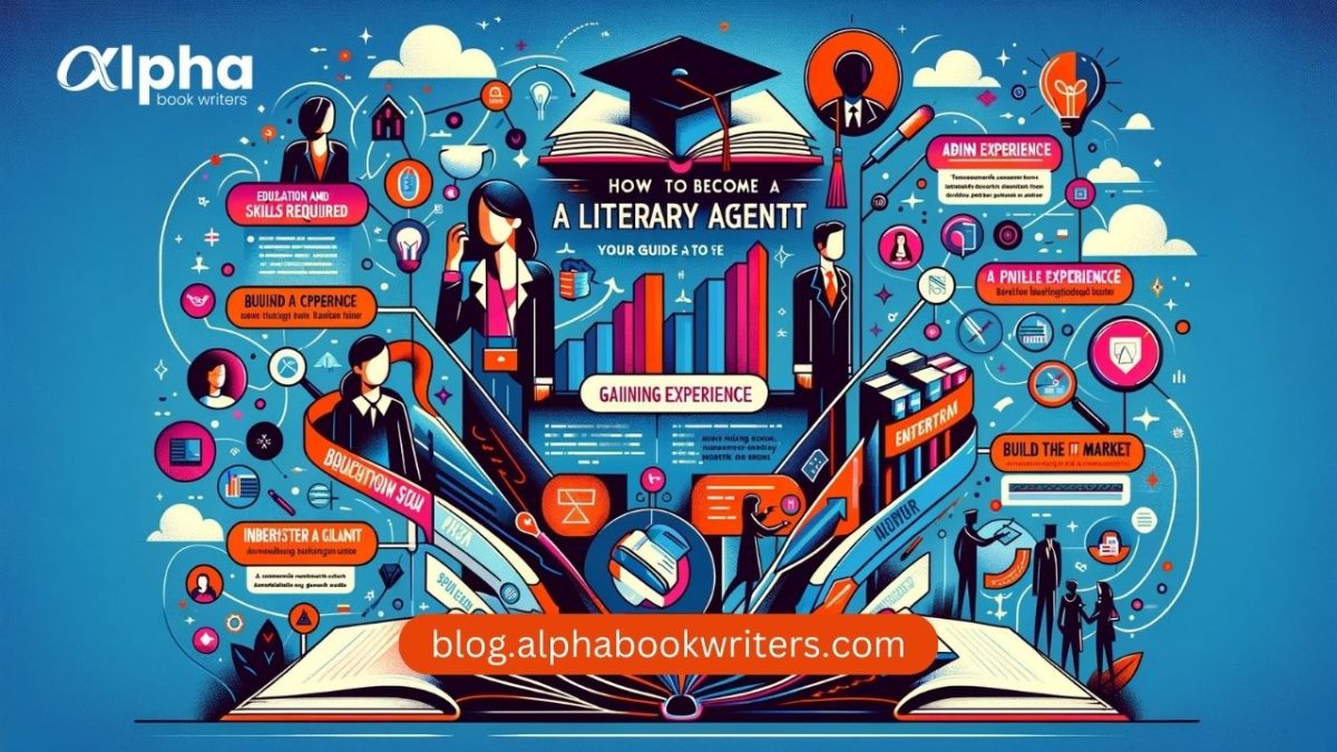 How To Become A Literary Agent | Your Guide To A Dream Career?
