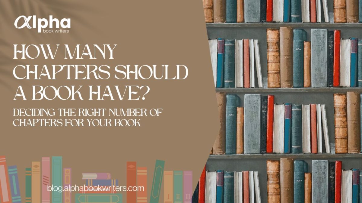 How Many Chapters Should A Book Have? Deciding The Right Number Of Chapters For Your Book