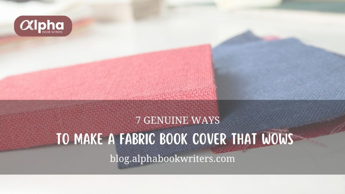 7 Genuine Ways To Make A Fabric Book Cover That Wows