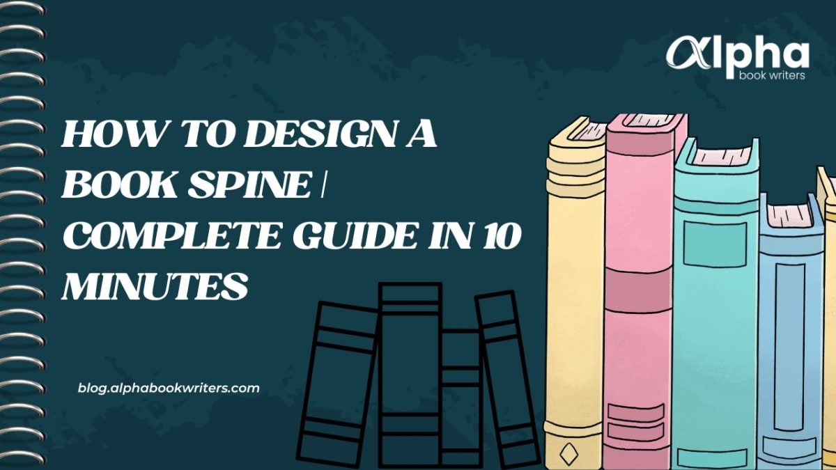 How To Design A Book Spine | Complete Guide In 10 Minutes?
