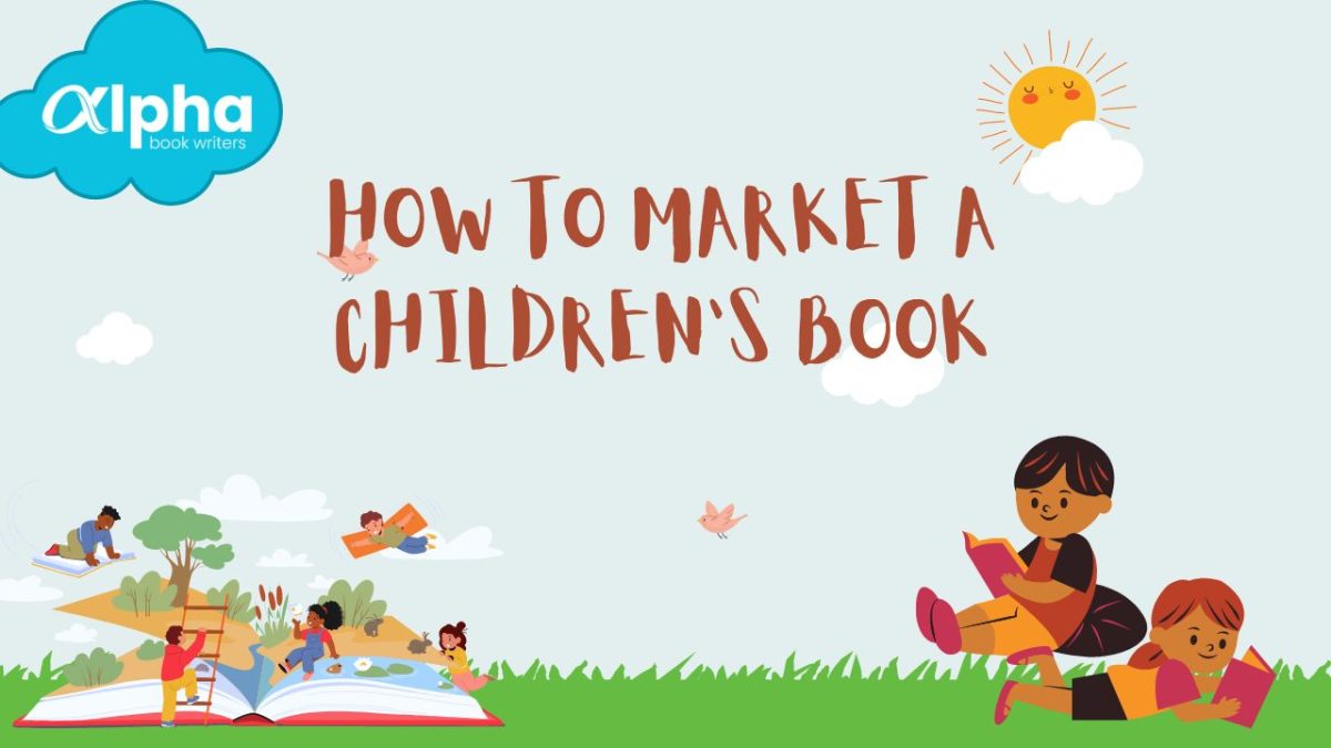 How To Market A Children’s Book?