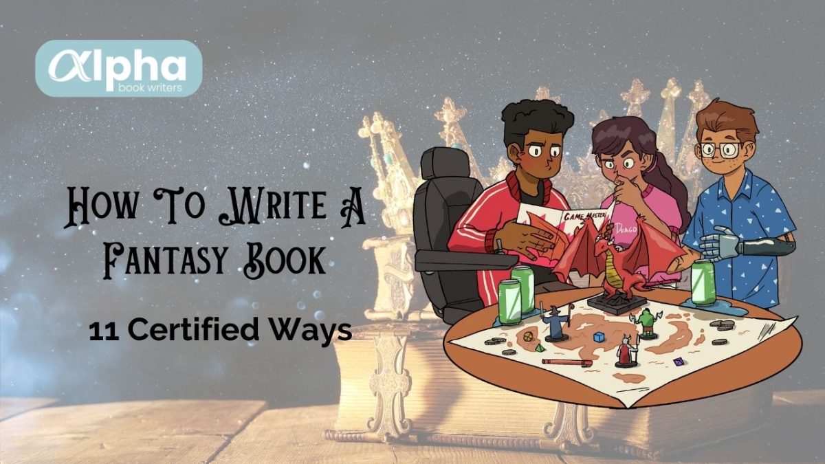 How To Write A Fantasy Book – 11 Certified Ways