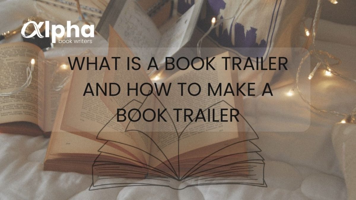 What Is A Book Trailer And How To Make A Book Trailer?