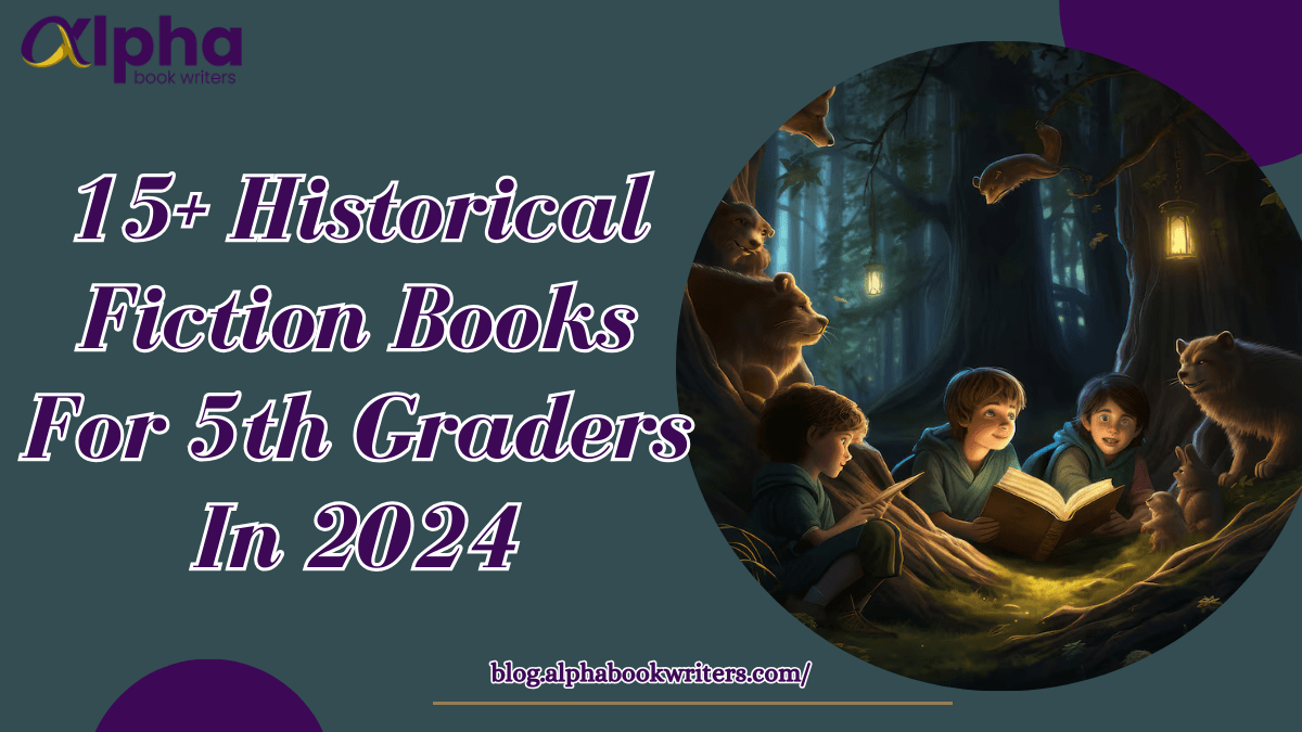 15+ historical fiction books for 5th graders in 2024