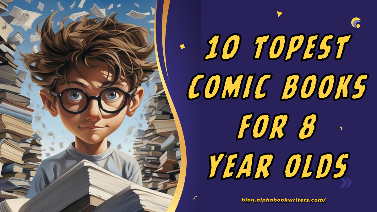 10 Topest Comic Books for 8 Year Olds